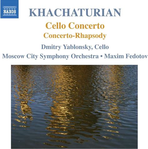 Khachaturian Cello Concerto Concerto Rhapsody Uk Music