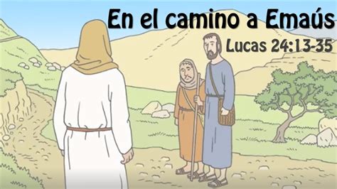 En El Camino A Emaús Lucas 2413 35 Devoción Para Niños Youtube