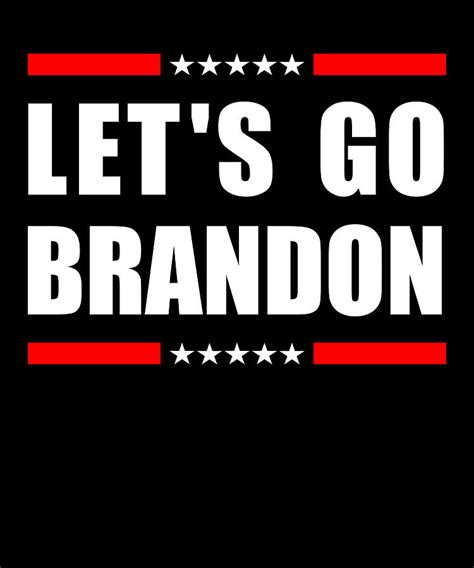 Lets Go Brandon Lets Go Brandon Meme Biden Chant Digital Art By