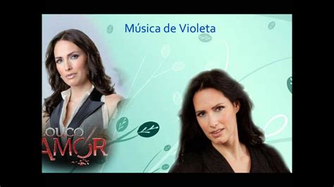 993 likes · 9 talking about this. Música da violeta - Novela "Louco Amor". - YouTube