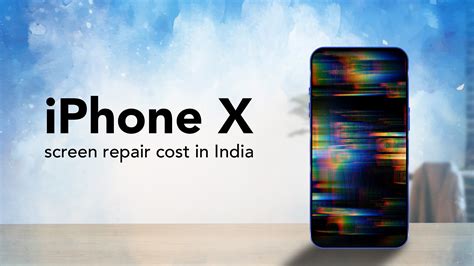 Iphone X Screen Repair Cost Know How Much You Will Pay Rapid Repair