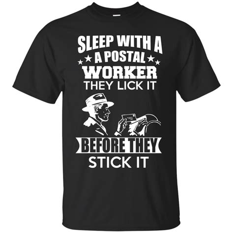 Sleep With A Postal Worker They Lick It Before They Stick It Shirt Hoodie Postal Worker