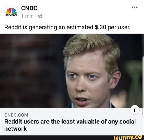 Ty CNBC Reddit Is Generating An Estimated Per User Reddit Users