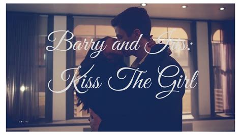 barry and iris~ kiss the girl youtube