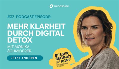 Besser Beginnt Im Kopf Podcast Mehr Klarheit Mit Digital Detox Interview Mit Monika Schmiderer