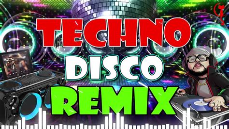 Disco Techno Remix Collection Youtube