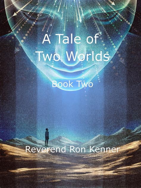 Smashwords – A Tale of Two Worlds Book Two – a book by Ronald Kenner