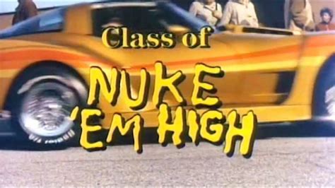 Class Of Nuke ‘em High [vintage Theatrical Trailer Agfa] Youtube