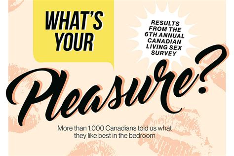 what s your pleasure results from the 6th annual canadian living sex survey canadian living