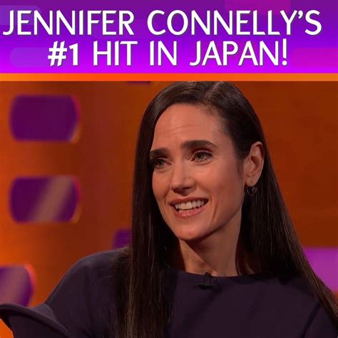 Jennifer Connellys 1 Hit In Japan The Graham Norton Show Jennifer Connelly Has No Musical