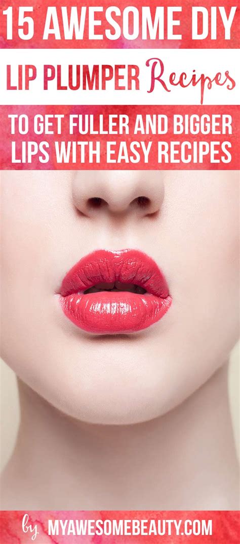 15 Best Diy Lip Plumper Recipes With Or Without Cinnamon For Bigger Lips