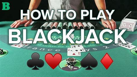 How To Play And Win At Blackjack The Experts Guide