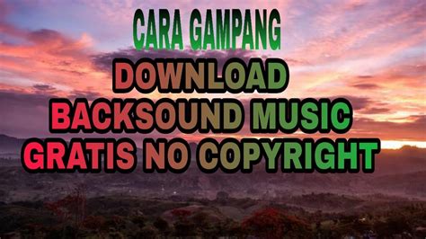 Begini Cara Download Backsound No Copyright Di Youtube Youtube
