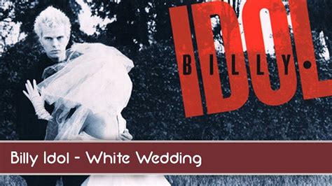 Billy Idol White Wedding 1982 Youtube