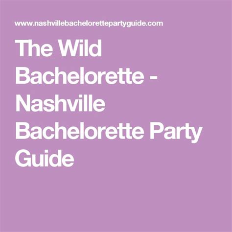 the wild bachelorette nashville bachelorette party guide nashville bachelorette party