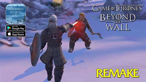 Game Of Thrones Beyond The Wall Remake Gameplay Androidios Youtube