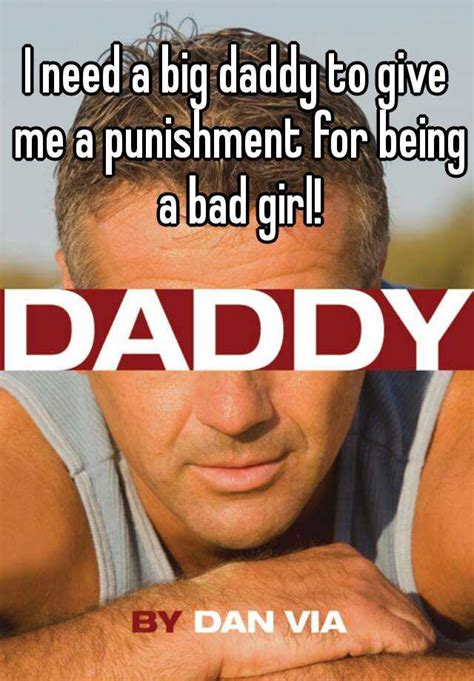 I Need A Big Daddy To Give Me A Punishment For Being A Bad Girl