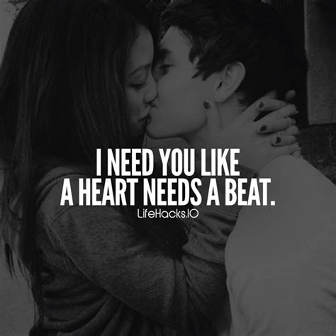 Here are the top 100 love quotes for her to help you with expressing your love and devotion. I Need You Like A Heart Needs A Beat Pictures, Photos, and ...