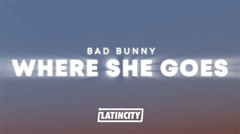 Bad Bunny Where She Goes Letra Lyrics Youtube