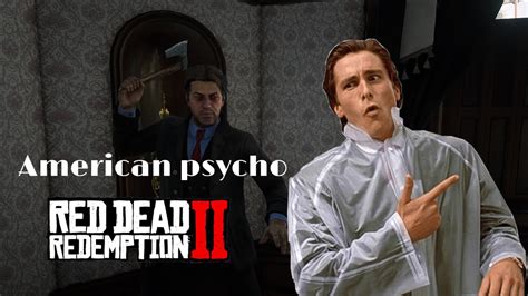American Psycho Axe Scene In Red Dead Online Youtube