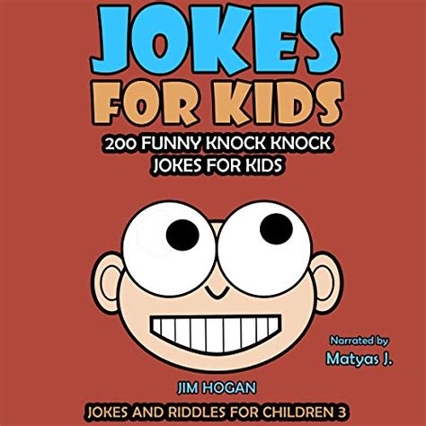 Jokes For Kids 200 Funny Knock Knock Jokes For Kids Livre Audio Jim