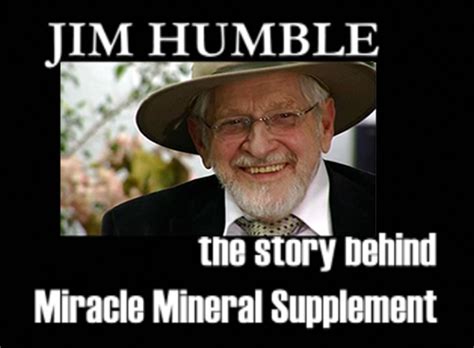 Jim Humble The Story Behind Miracle Mineral Supplement Project Camelot