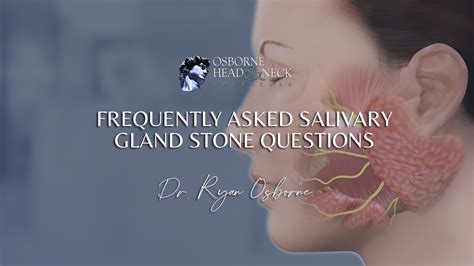 Salivary Gland Stones Frequently Asked Questions By Expert Surgeon Dr