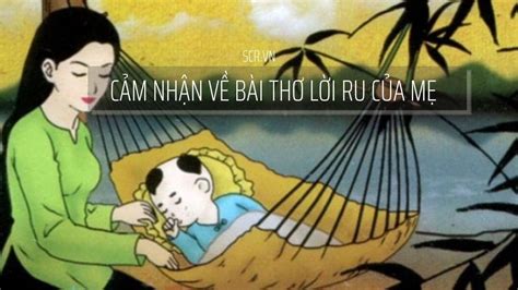 Phân Tích Bài Thơ Trong Lời Mẹ Hát 23 Bài Văn Mẫu Hay Nhất