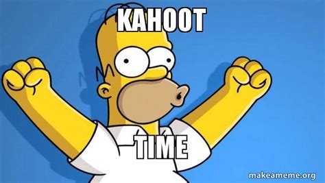 Kahoot Time Happy Homer Meme Generator