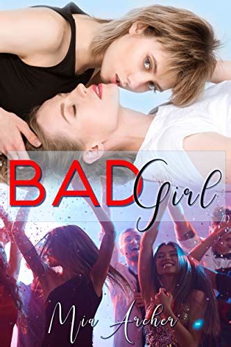 Bad Girl A Lesbian Romance Ebook Archer Mia Amazon Co Uk Kindle Store