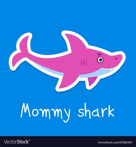 Mommy Shark Royalty Free Vector Image Vectorstock