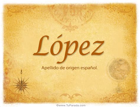 Significado Del Apellido Lopez Mejia Significados De Los Apellidos
