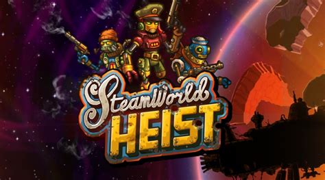 Steamworld Heist Ultimate Edition Sneaks Onto Switch This Year