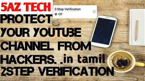 How To Protect Your Youtube Channelprotect Your Account From Hackers