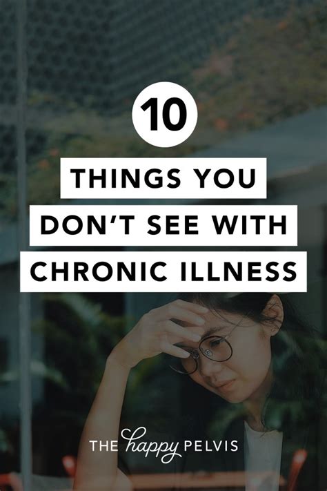 10 Things You Dont Always See With Chronic Illness The Happy Pelvis