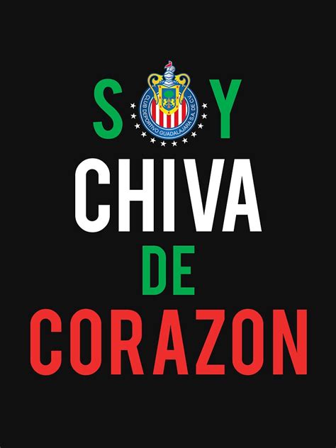 Chivas De Guadalajara Mexican Soccer Team Soy Chiva De Coraz N T