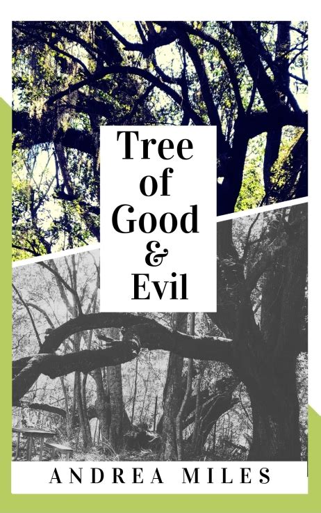 Tree Of Good And Evil Andrea Miles