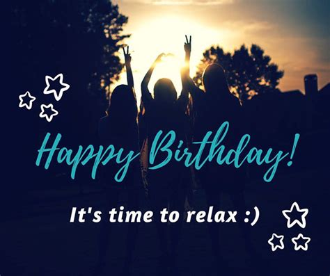 Its A Time To Relax Birthday Cards Birthday Wishes Relax Time