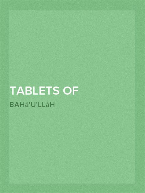 Read Tablets Of Baháulláh Revealed After The Kitab I Aqdas Online By