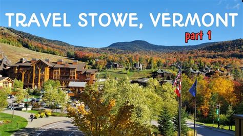 Fall Getaway Travel Stowevermont Part 1 Youtube