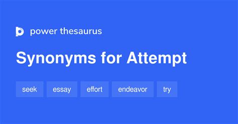 Attempt Synonyms 1 730 Words And Phrases For Attempt