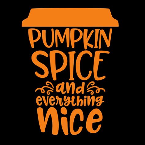 Pumpkin Spice And Everything Nice Pumpkin Spice Pumpkin Spices