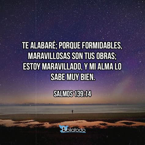 Salmos 13914 Rv1960 Te Alabaré Porque Formidables Maravillosas Son