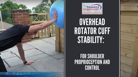 Overhead Rotator Cuff Stability For Shoulder Proprioception And