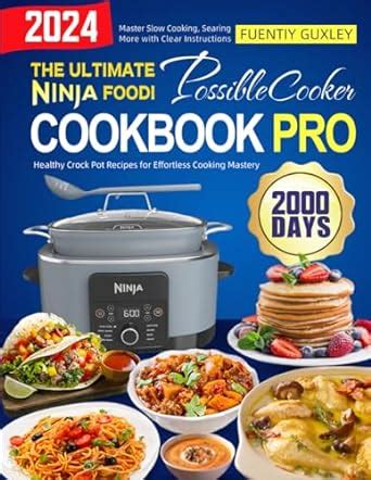 The Ultimate Ninja Foodi PossibleCooker Cookbook Pro 2000 Days Of