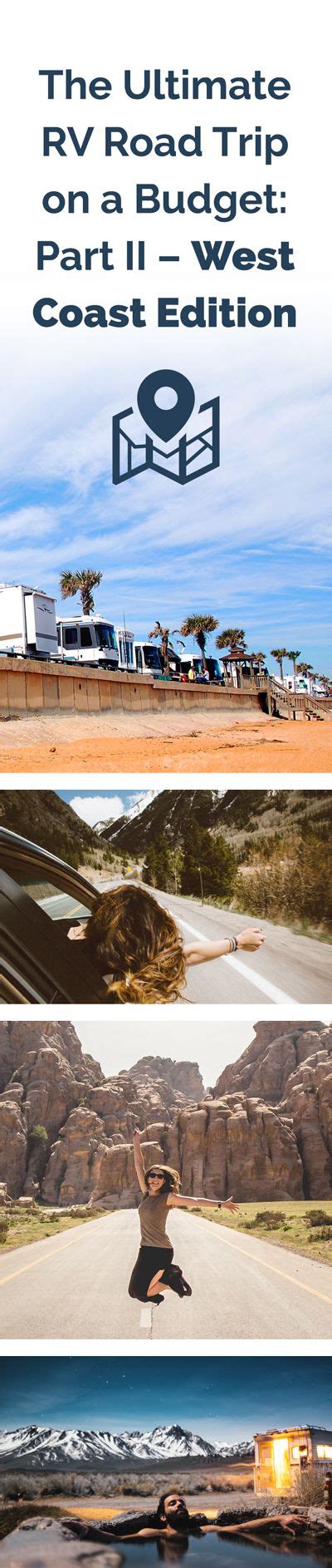 The Ultimate Rv Road Trip On An Rv Rental Companys West Coast Edition