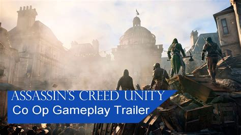 Assassins Creed Unity Co Op Gameplay Trailer Youtube