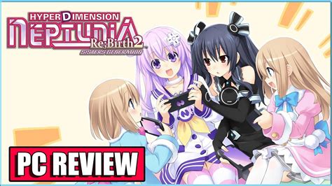 Hyperdimension Neptunia Rebirth 2 Sisters Generation Pc Review 1080p