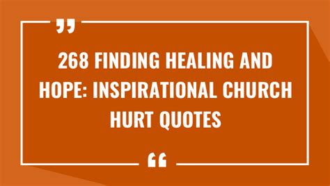 Finding Healing And Hope Inspirational Church Hurt Quotes To