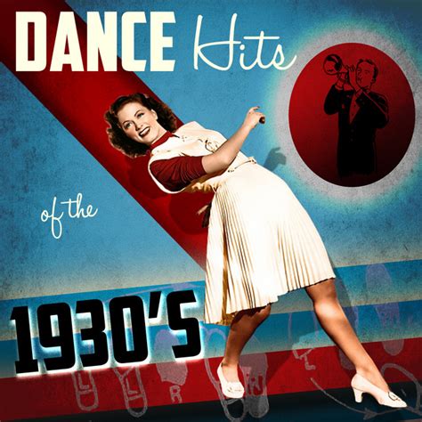 Dance Hits Of The 1930s Compilation By Various Artists Spotify
